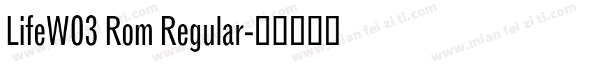 LifeW03 Rom Regular字体转换